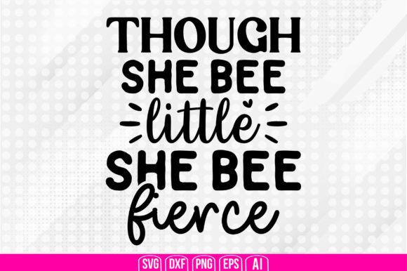 Download Though She Bee Little She Bee Fierce Svg - Though she bee little she bee fierce svg Collection
