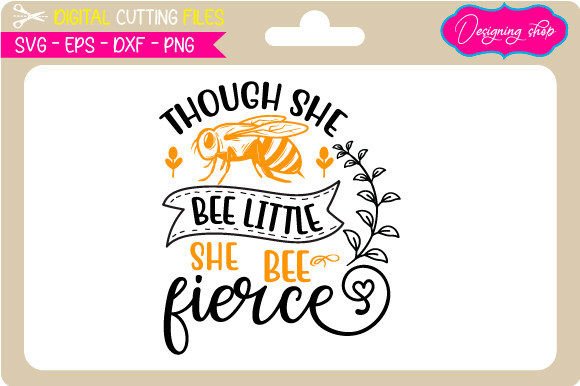 Download Though She Bee Little She Bee Fierce Svg - Though she bee little she bee fierce svg Collection