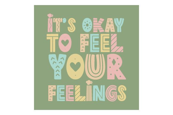 Download It's Okay to Feel Your Feelings Motivational Illustration for Kids - Motivation Collection